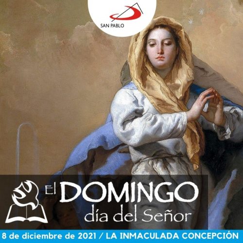 LITURGIA COTIDIANA 8 DE DICIEMBRE: INMACULADA CONCEPCIÓN DE LA SANTÍSIMA VIRGEN MARÍA (S). Blanco.