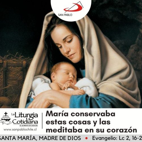 LITURGIA COTIDIANA 1 DE ENERO: SANTA MARÍA, MADRE DE DIOS (S). Blanco.