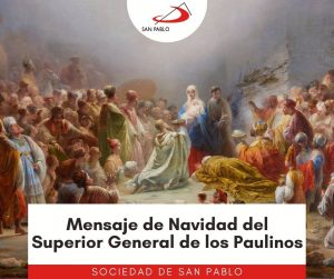 NOTICIAS-SAN-PABLO-MENSAJE DE NAVIDAD DEL SUPERIOR GENERAL DE LOS PAULINOS