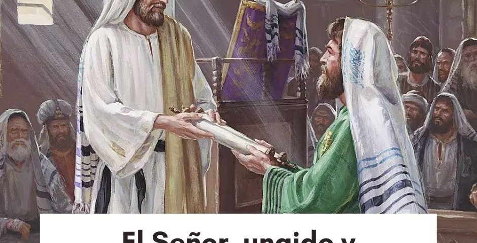 COMENTARIO DOMINICAL: El Señor, ungido y portador de Buenas Noticias