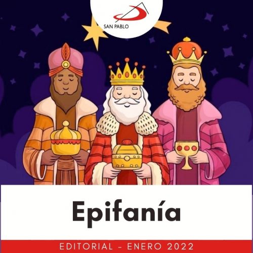 EDITORIAL ENERO 2022: Epifanía