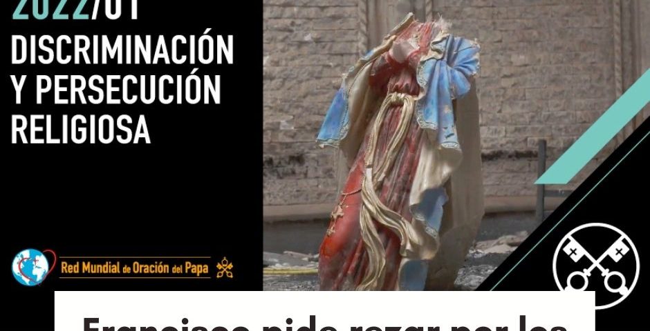 VIDEO-DEL-PAPA-ENERO-2022-Francisco-pide-rezar-por-los-perseguidos-a-causa-de-su-fe