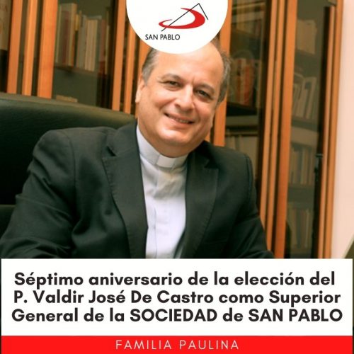 Séptimo aniversario de la elección del P. Valdir José De Castro como Superior General de la SOCIEDAD de SAN PABLO