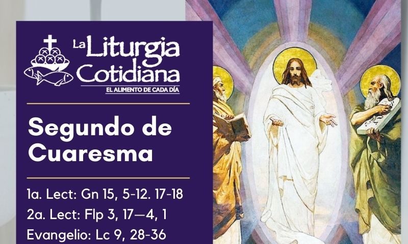 LITURGIA COTIDIANA 13 DE MARZO: 2° de Cuaresma. Morado.