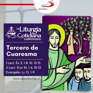 LITURGIA COTIDIANA 20 DE MARZO: 3º de Cuaresma. Morado. Blanco.