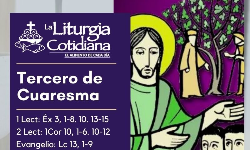 LITURGIA COTIDIANA 20 DE MARZO: 3º de Cuaresma. Morado. Blanco.