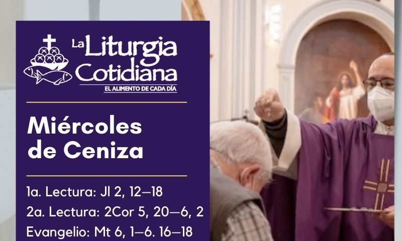 LITURGIA COTIDIANA 2 DE MARZO: MIÉRCOLES DE CENIZA. Morado.