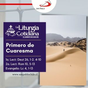 LITURGIA COTIDIANA 6 DE MARZO: 1° de Cuaresma. Morado.