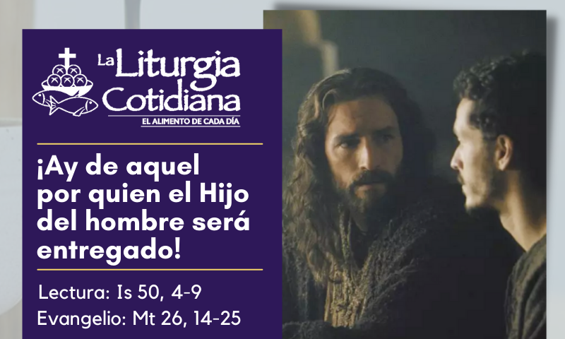 LITURGIA COTIDIANA 13 DE ABRIL: MIÉRCOLES SANTO. Morado.