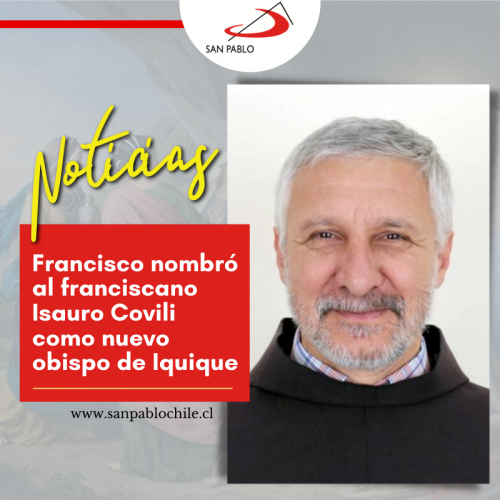 Francisco nombró al franciscano Isauro Covili como nuevo obispo de Iquique