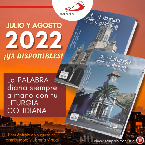 Encuentra la PALABRA diario en la Liturgia Cotidiana de julio y agosto 2022