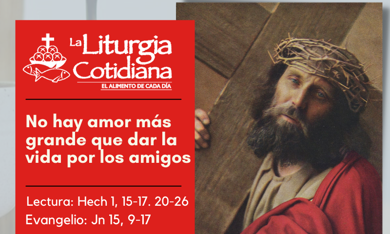 LITURGIA COTIDIANA 14 DE MAYO: SAN MATÍAS, apóstol (F). Rojo.