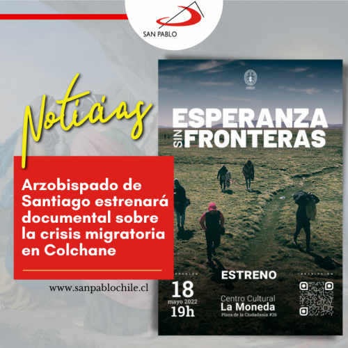 Arzobispado de Santiago estrenará documental sobre la crisis migratoria en Colchane