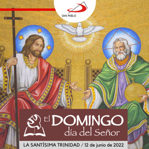 El Domingo, día del Señor: La Santísima Trinidad (12 de junio de 2022)