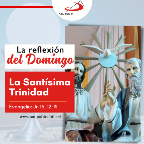 LA REFLEXIÓN DOMINICAL: La Santísima Trinidad (12 de junio de 2022)