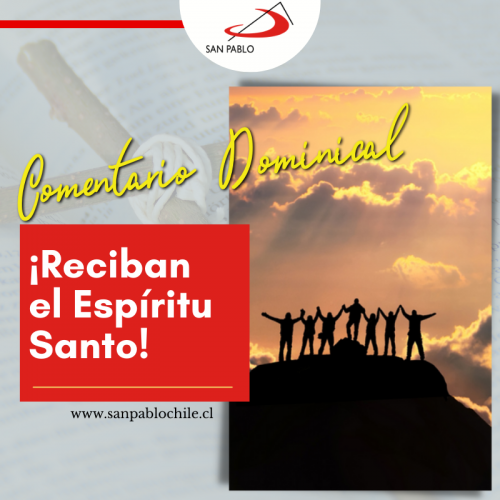 ¡Reciban el Espíritu Santo!