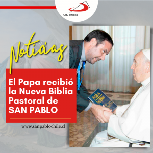 El Papa recibió la Nueva Biblia Pastoral de SAN PABLO