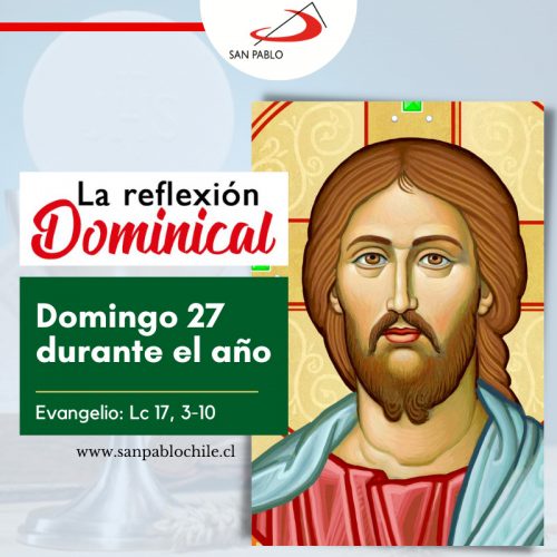 LA REFLEXIÓN DOMINICAL: 27º Domingo durante el año (2 de octubre de 2022)