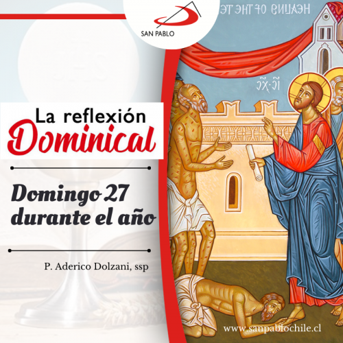 LA REFLEXIÓN DOMINICAL: 28º Domingo durante el año (9 de octubre de 2022)