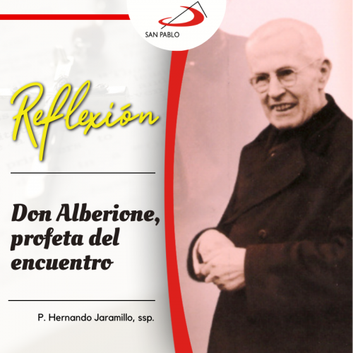 Don Alberione, profeta del encuentro