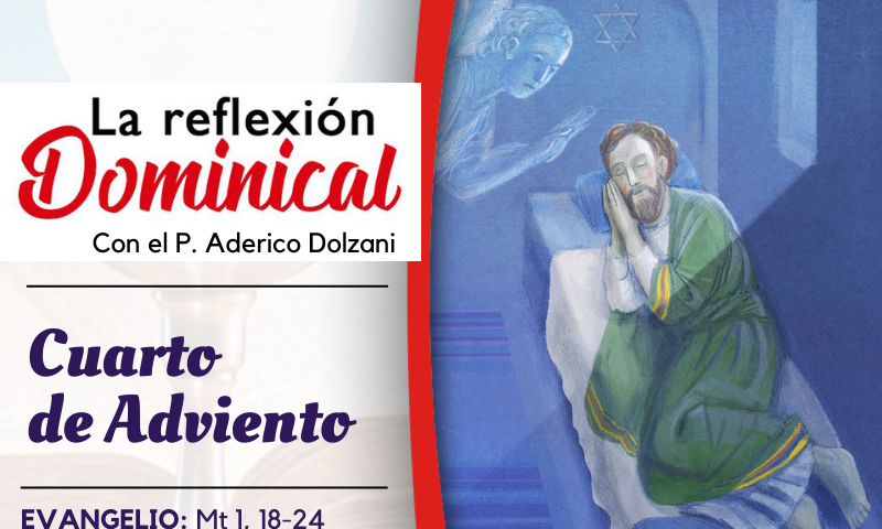 LA REFLEXIÓN DOMINICAL: 4º de Adviento (18 de diciembre de 2022)