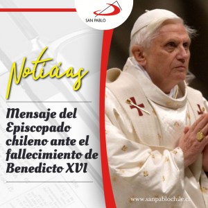 Mensaje del Episcopado chileno ante el fallecimiento de Benedicto XVI