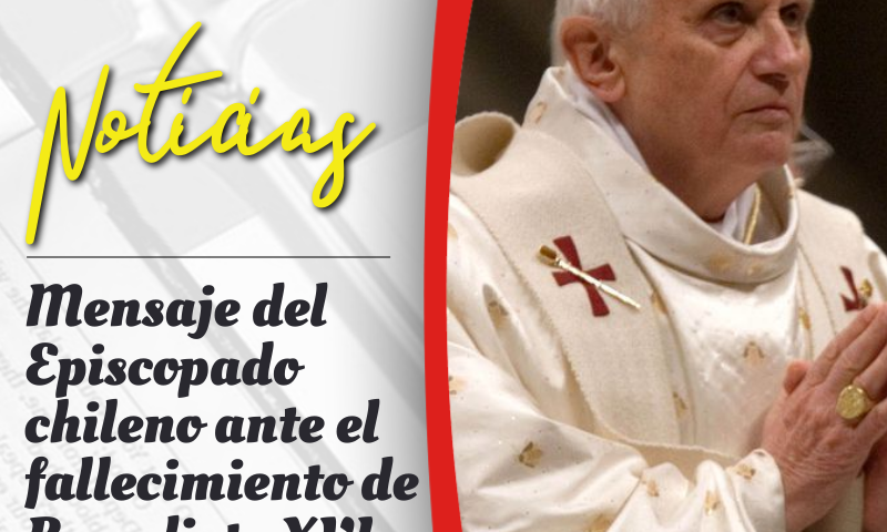 Mensaje del Episcopado chileno ante el fallecimiento de Benedicto XVI