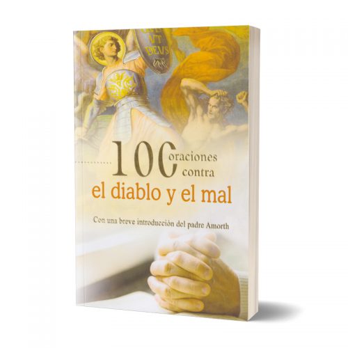 100 Oraciones contra el Diablo y el Mal