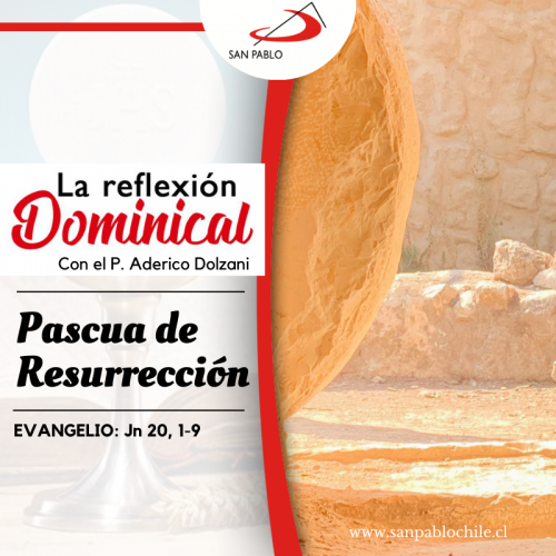 LA REFLEXIÓN DOMINICAL: Domingo de Pascua (9 de abril de 2023)