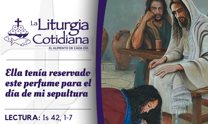 LITURGIA COTIDIANA 3 DE ABRIL: LUNES SANTO. Morado.