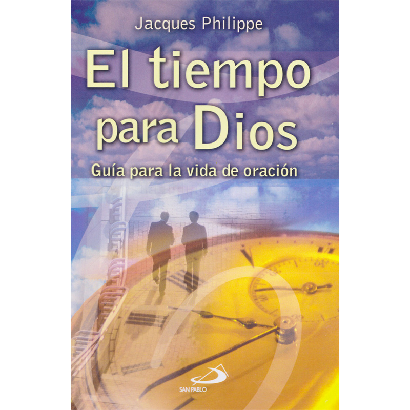 El tiempo para Dios – guía para la vida de oración – SAN PABLO Chile