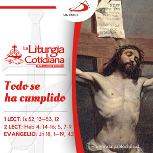 LITURGIA COTIDIANA 7 DE ABRIL: VIERNES SANTO DE LA PASIÓN DEL SEÑOR. Rojo.