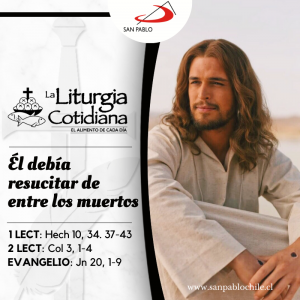 LITURGIA COTIDIANA 9 DE ABRIL: DOMINGO DE PASCUA DE LA RESURRECCIÓN DEL SEÑOR. Blanco.