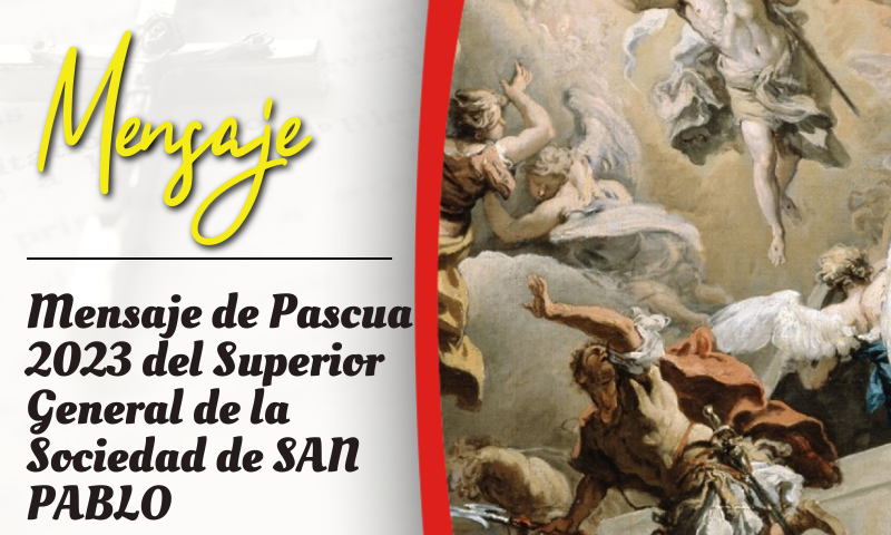 Mensaje de Pascua 2023 del Superior General de la Sociedad de SAN PABLO