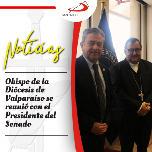 Obispo de la Diócesis de Valparaíso se reunió con el Presidente del Senado 