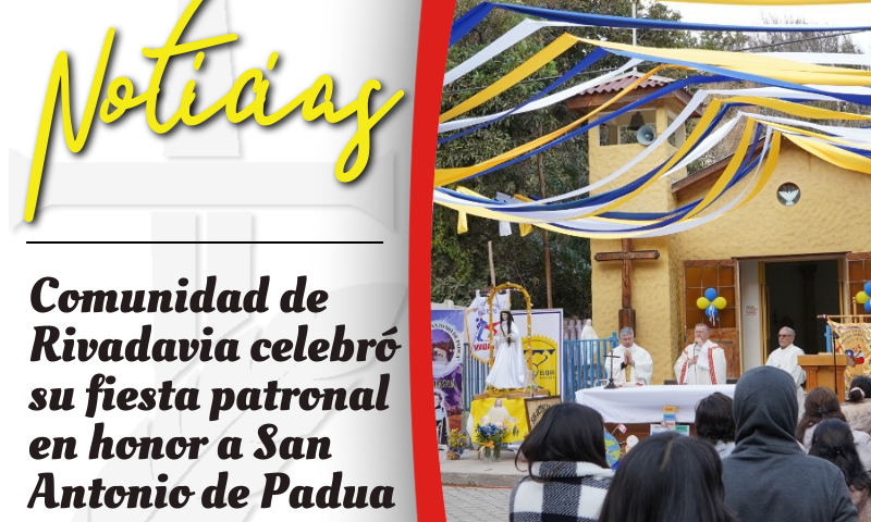 Comunidad de Rivadavia celebró su fiesta patronal en honor a San Antonio de Padua