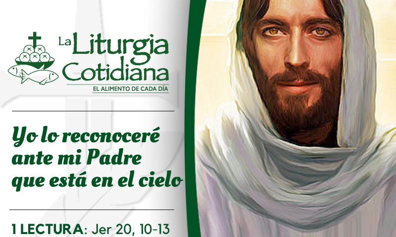 LITURGIA COTIDIANA 25 DE JUNIO: 12º durante el año. Verde.