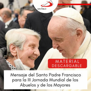 Mensaje del Santo Padre Francisco para la III Jornada Mundial de los Abuelos y de los Mayores 