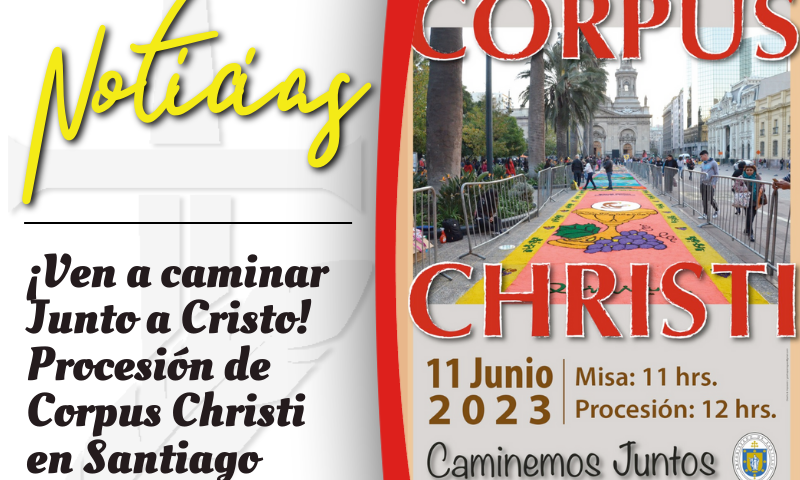 ¡Ven a caminar Junto a Cristo! Procesión de Corpus Christi en Santiago