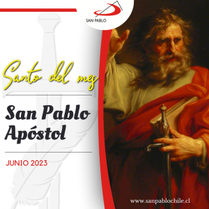 EL SANTO DEL MES: San Pablo Apóstol