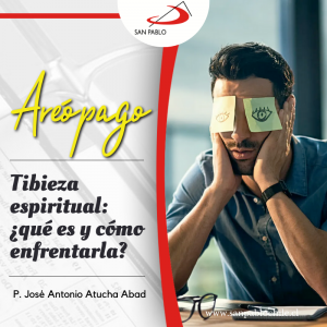 TIBIEZA ESPIRITUAL: ¿Qué es y cómo superarla?