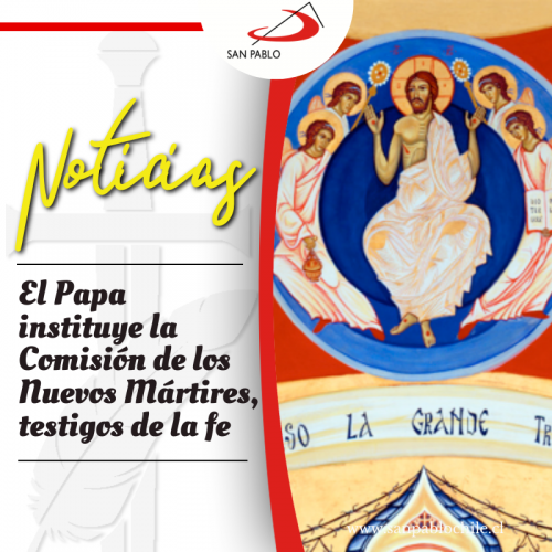 El Papa instituye la Comisión de los Nuevos Mártires, testigos de la fe