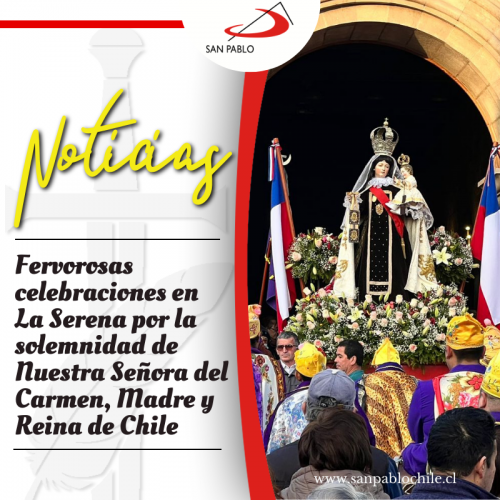 Fervorosas celebraciones en La Serena por la solemnidad de Nuestra Señora del Carmen, Madre y Reina de Chile