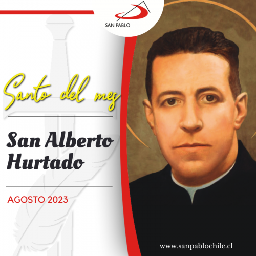 EL SANTO DEL MES: San Alberto Hurtado