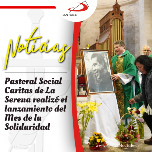 Pastoral Social Caritas de La Serena realizó el lanzamiento del Mes de la Solidaridad