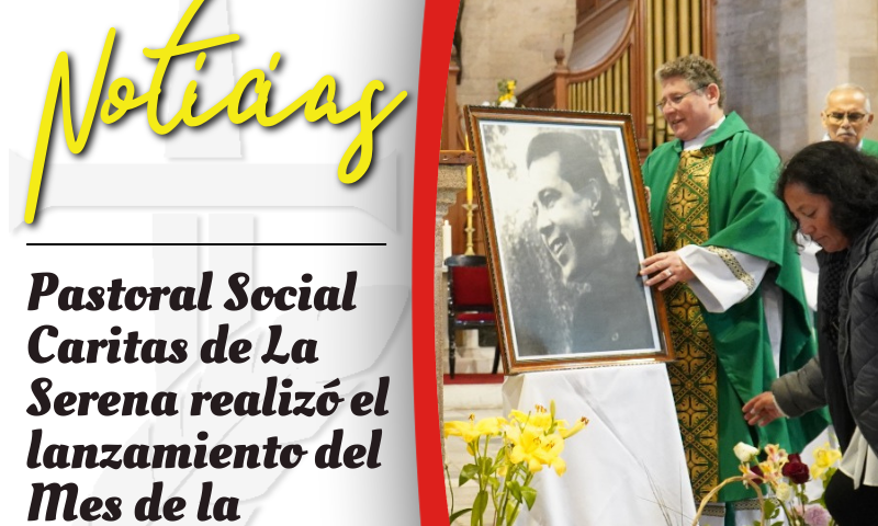 Pastoral Social Caritas de La Serena realizó el lanzamiento del Mes de la Solidaridad