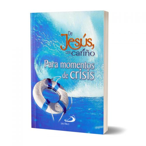 De Jesús con cariño Para momentos de crisis