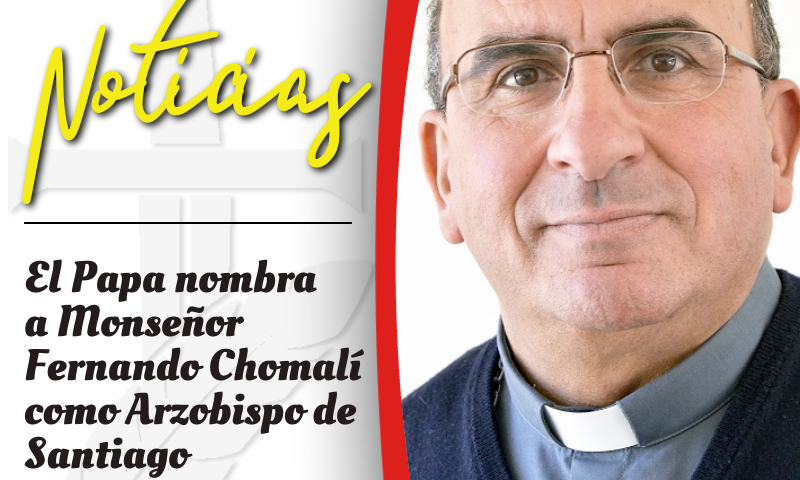 El Papa nombra a Monseñor Fernando Chomalí como Arzobispo de Santiago