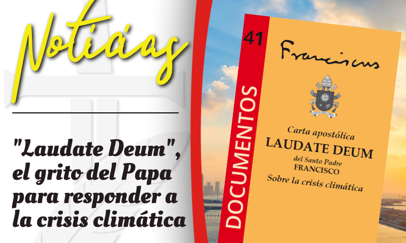 "Laudate Deum", el grito del Papa para responder a la crisis climática