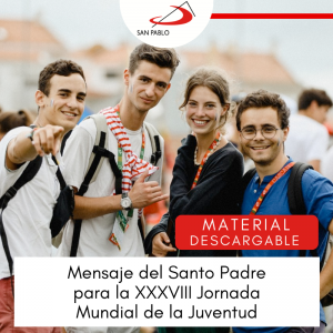 Mensaje del Santo Padre para la XXXVIII Jornada Mundial de la Juventud